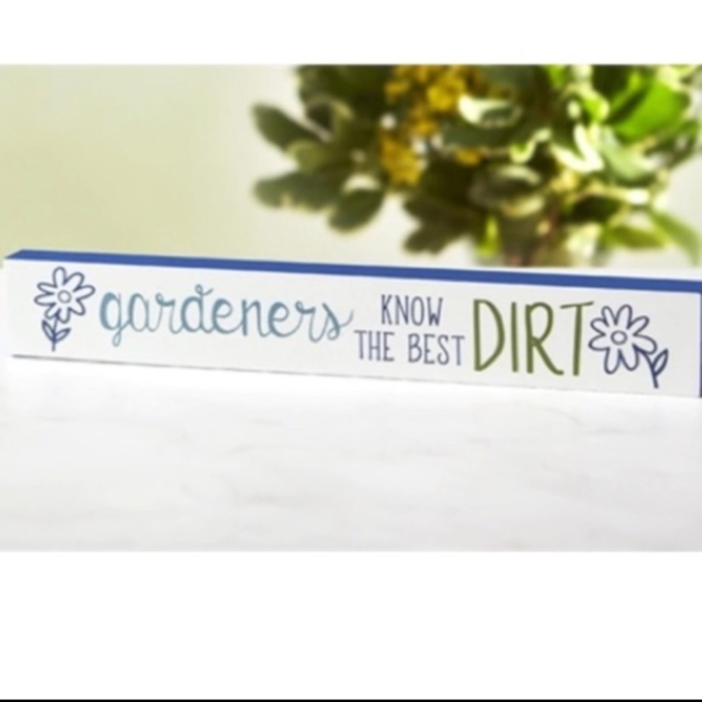 Studio M Home Decor - GARDENERS KNOW The BEST DIRT Wood Art - White Green NWT
